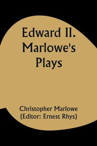 Edward II. Marlowe's Plays