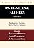 Ante-Nicene Fathers: Translations of the Writings of the Fathers Down to A.D. 325, Volume 1: The Apostolic Fathers, Justin Martyr, Irenaeus