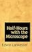 Half-hours With the Microscope