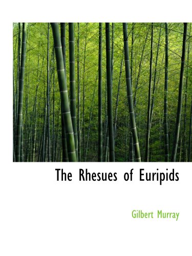 The Rhesues of Euripids