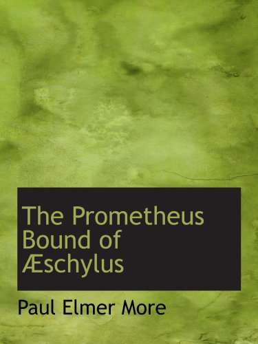 The Prometheus Bound of Æschylus