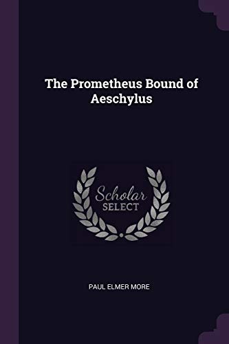 The Prometheus Bound of Aeschylus