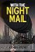 With the Night Mail (1984 Dystopian Fiction Series)