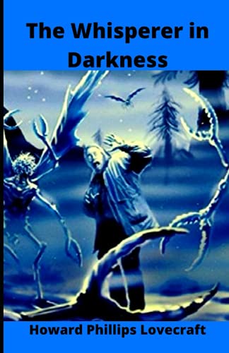 The Whisperer In Darkness Illustrated
