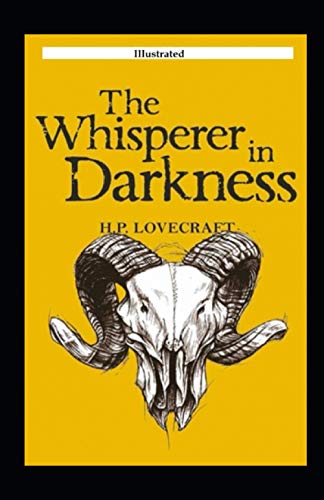 The Whisperer in Darkness Illustrated
