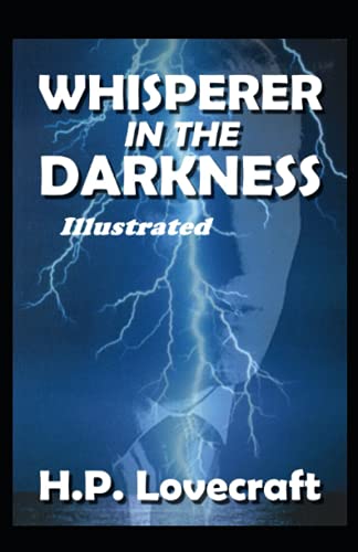 The Whisperer in Darkness Illustrated