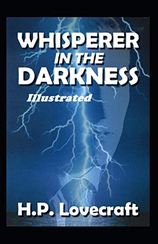 The Whisperer in Darkness Illustrated