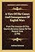 A View Of The Causes And Consequences Of English Wars: From The Invasion Of This Country By Julius Caesar To The Present Time (1798)