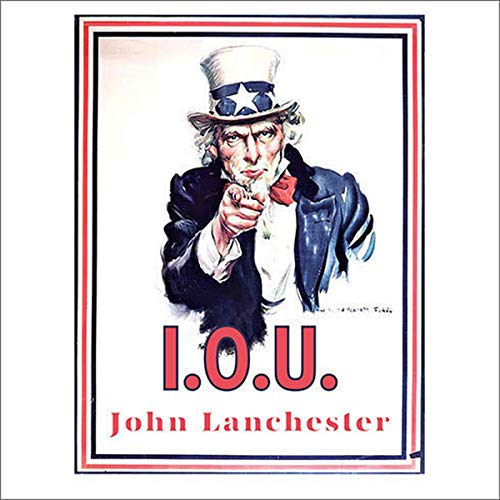 I.O.U.: Why Everyone Owes Everyone and No One Can Pay