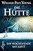 Die Hütte. Geschenkausgabe by William Paul Young