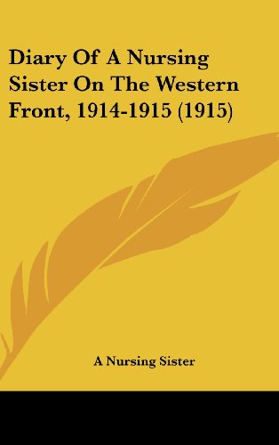 Diary of a Nursing Sister on the Western Front, 1914-1915