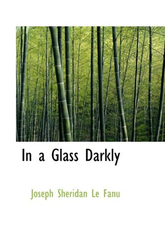 In a Glass Darkly