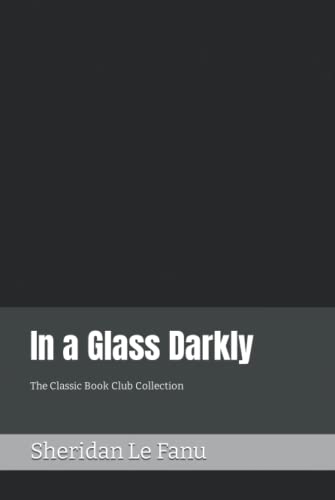 In a Glass Darkly: The Classic Book Club Collection