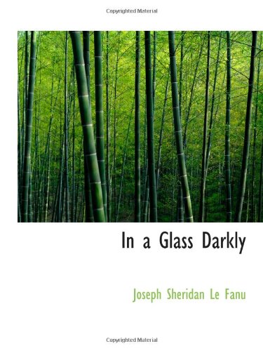 In a Glass Darkly