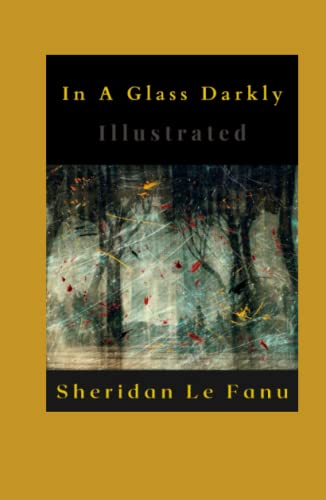In A Glass Darkly Illustrated