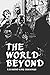 The World Beyond