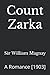 Count Zarka: A Romance [1903]