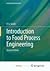 Introduction to Food Process Engineering