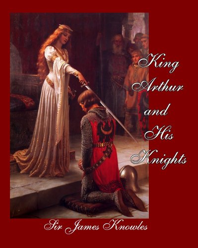 The Legends of King Arthur and His Knights