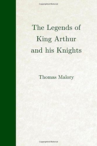 The Legends of King Arthur and his Knights