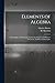 Elements of Algebra: on the Basis of M. Bourdon, Embracing Sturm's and Horner's Theorems, and Practical Examples