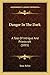Danger In The Dark: A Tale Of Intrigue And Priestcraft (1855)