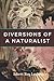 Diversions of a Naturalist: With Illustrated