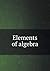 Elements of algebra