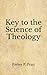 Key to the Science of Theology: (Aberdeen Classics Collection)