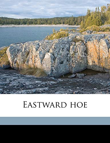 Eastward hoe