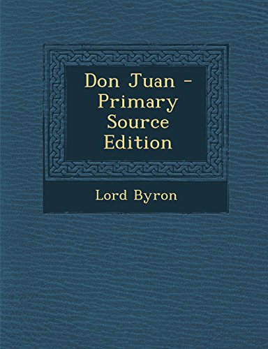 Don Juan - Primary Source Edition