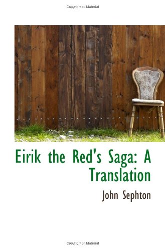 Eirik the Red's Saga: A Translation