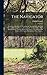The Navigator: Containing Directions for Navigating the Monongahela, Allegheny, Ohio and Mississippi Rivers; With an Ample Account of These Much ... the Latter; and a Concise Description Of...
