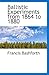 Ballistic Experiments from 1864 to 1880