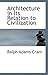 Architecture in Its Relation to Civilization