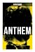 Anthem: A Chilling Saga of Barbarity of a Totalitarian State in the Name of Reason and Progress
