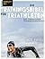 Die Trainingsbibel für Triathleten by Joe Friel