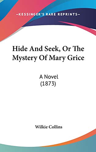 Hide and Seek, or the Mystery of Mary Grice