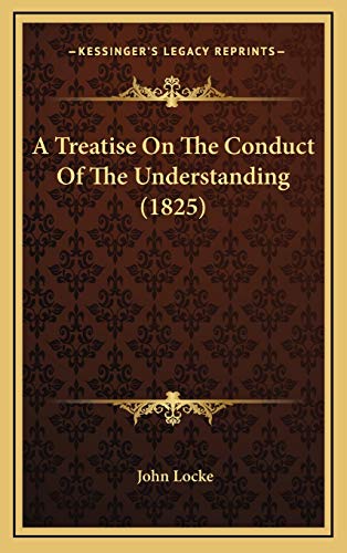A Treatise On The Conduct Of The Understanding