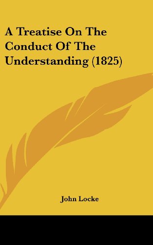A Treatise On The Conduct Of The Understanding