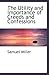 The Utility and Importance of Creeds and Confessions