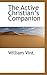 The Active Christian?s Companion by William Vint