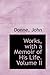 Works, With a Memoir of His Life