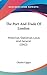 The Port And Trade Of London: Historical, Statistical, Local, And General (1862)
