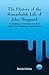 The History of the Remarkable Life of John Sheppard: Containing a Particular Account of His Many Robberies and Escapes