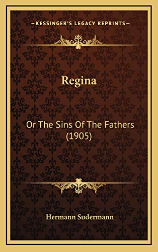 Regina: Or The Sins Of The Fathers