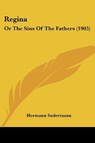 Regina: Or The Sins Of The Fathers