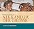 Alexander der Große
