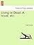 Living or Dead. a Novel, Etc.
