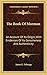 The Book Of Mormon: An Account Of Its Origin, With Evidences Of Its Genuineness And Authenticity